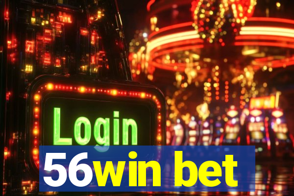 56win bet